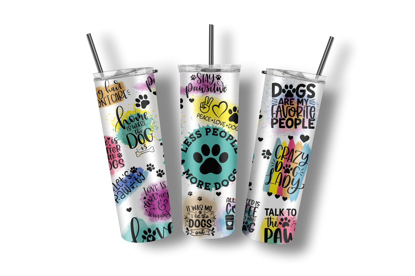 Dog Quotes - Stainless Steel Straight Skinny Tumblers