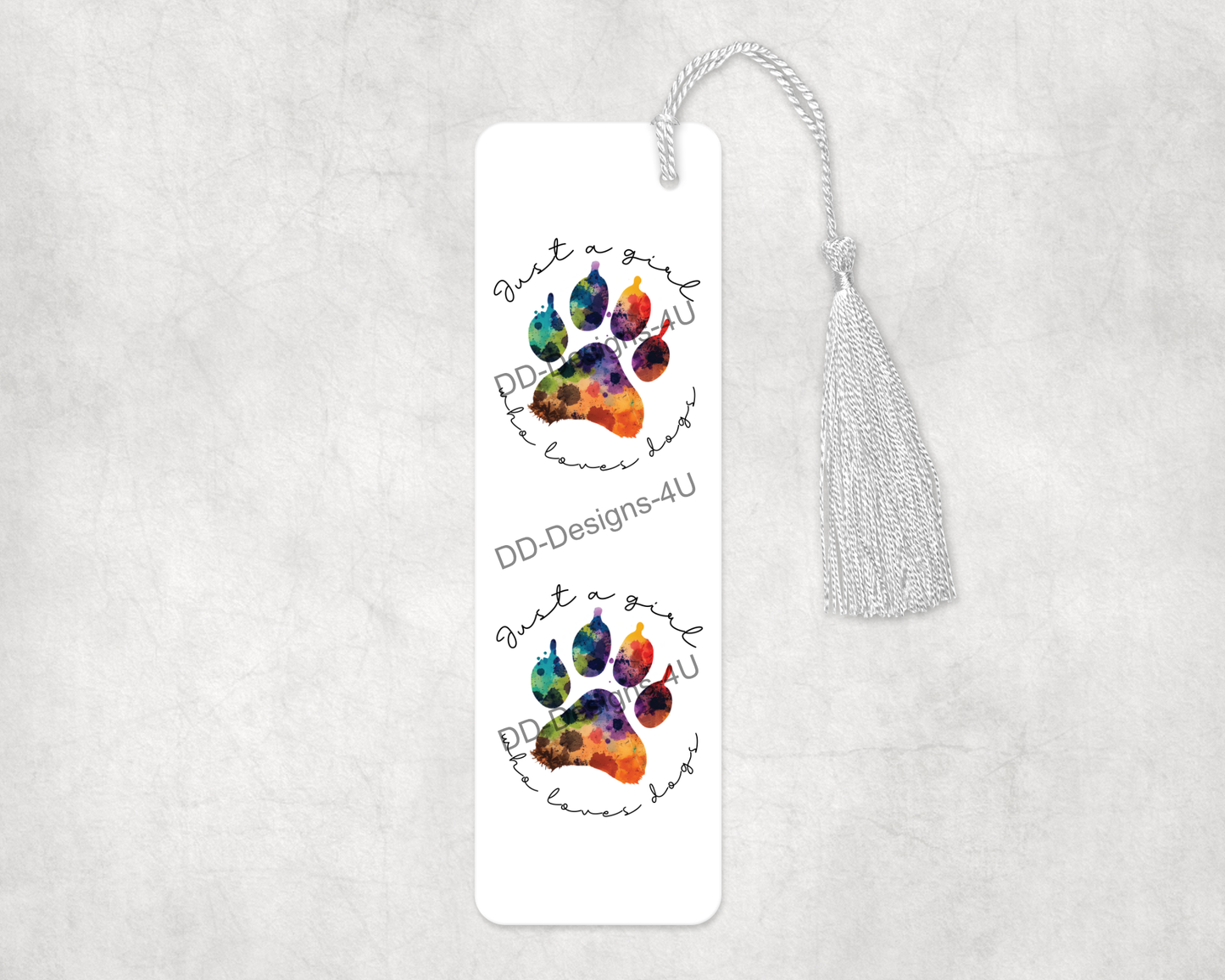 Just a girl who loves her dogs bookmark