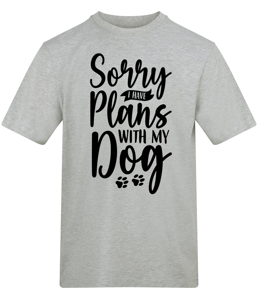 Sorry I have Plans with my dog