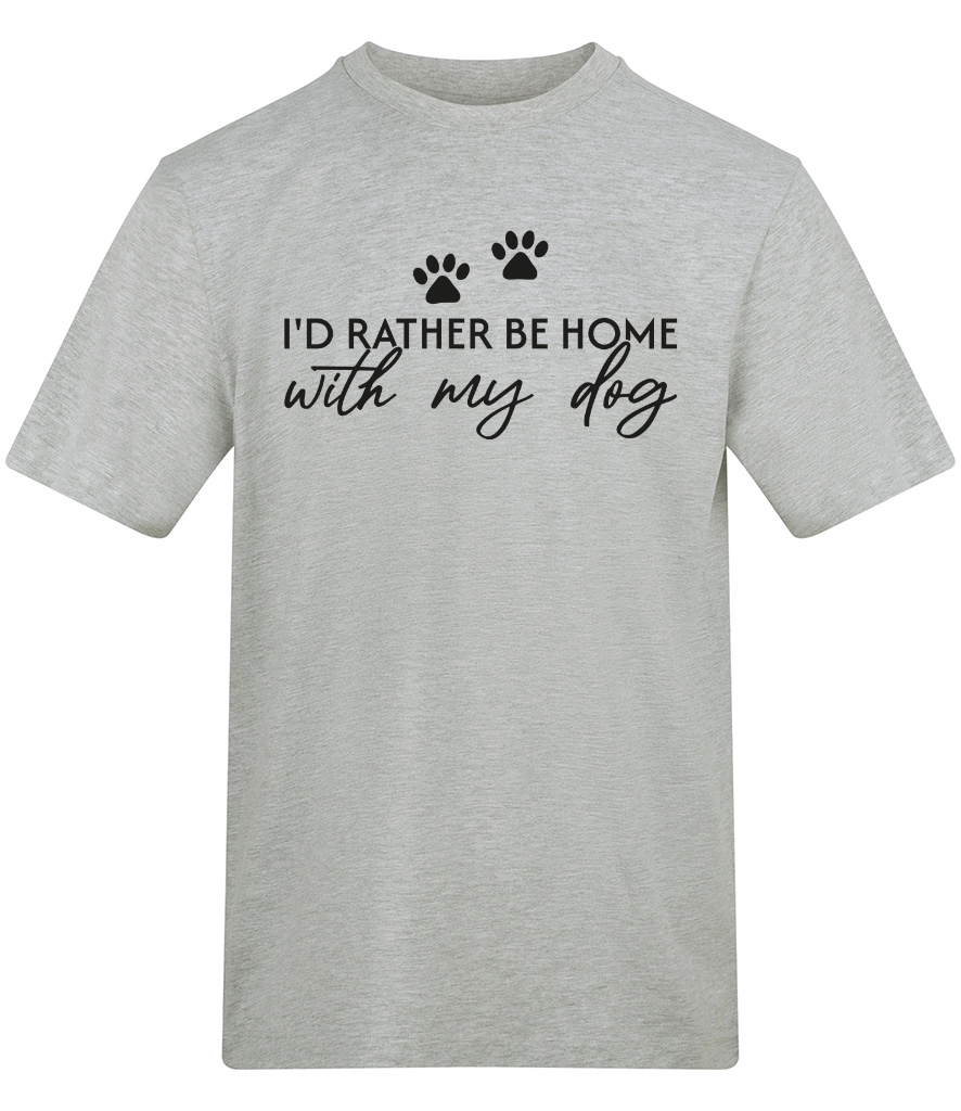 I'd rather be at home with my dog